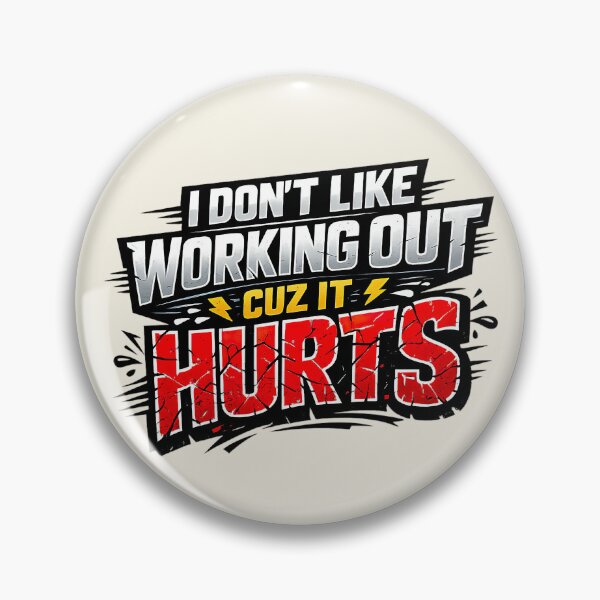 Item preview, I Don't Like Working Out Cuz It Hurts, Aggressive Gym Humor designed and sold by graphic-genie.