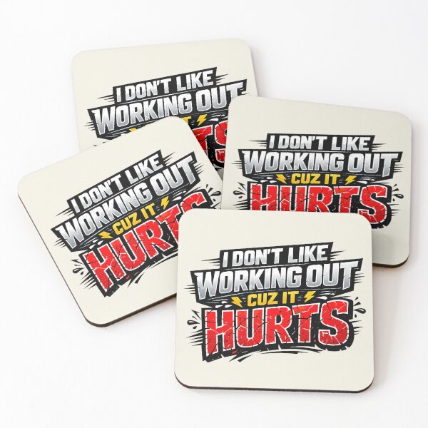 Item preview, I Don't Like Working Out Cuz It Hurts, Aggressive Gym Humor designed and sold by graphic-genie.