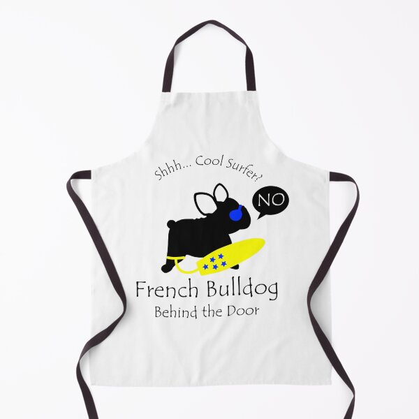 Item preview, Funny French Bulldog Cool Surfer Behind the Door Black Text designed and sold by Na7nasColorShop.
