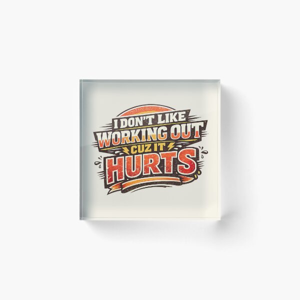 Item preview, I Don't Like Working Out Cuz It Hurts, Aggressive Gym Humor designed and sold by graphic-genie.