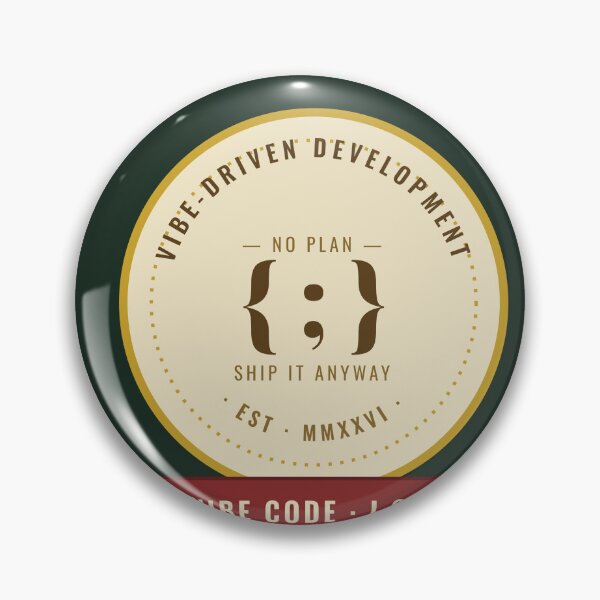 Item preview, Vibe-Driven Development: No Plan, Ship It Anyway — Funny Vibe Coding AI Developer Crest designed and sold by Studio Deadpan.