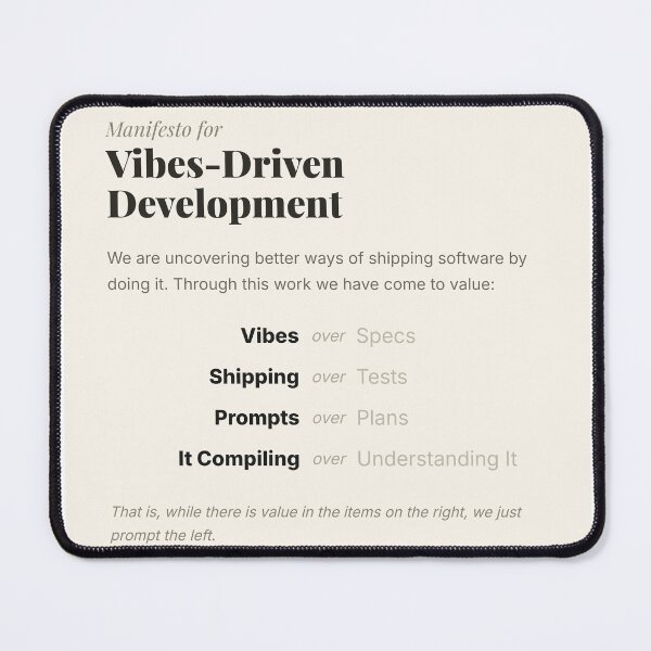 Item preview, Manifesto for Vibes-Driven Development: Vibes over Specs, Shipping over Tests — Funny AI Coding Tee designed and sold by Studio Deadpan.