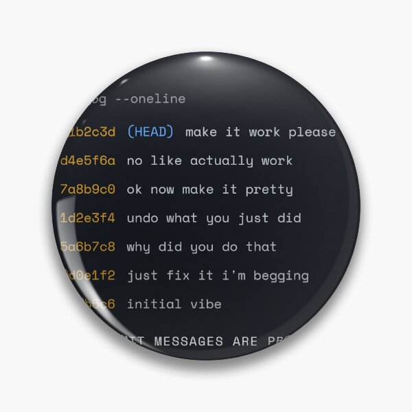 Item preview, My Commit Messages Are Prompts Now — Funny Git Log AI Vibe Coding Developer designed and sold by Studio Deadpan.