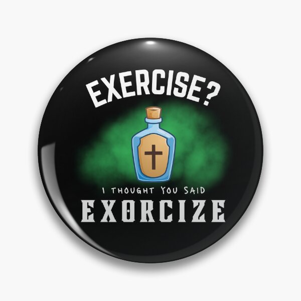 Item preview, Exercise? I Thought You Said Exorcize Funny Paranormal Demon designed and sold by GhostlyWorld.