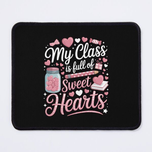 Item preview, Valentine Day My Class is Full of Sweethearts Teacher designed and sold by SapfireStuArt.