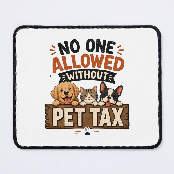 Item preview, No One Allowed Without Pet Tax | Funny Animal Lover| Cute Dog & Cat Graphic Tee designed and sold by Lovestickerco.