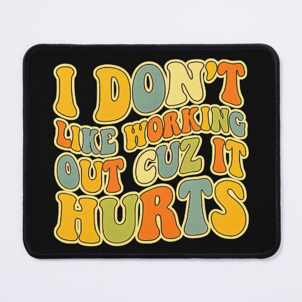 Item preview, I Don't Like Working Out Cuz It Hurts, Funny Retro Gym designed and sold by graphic-genie.