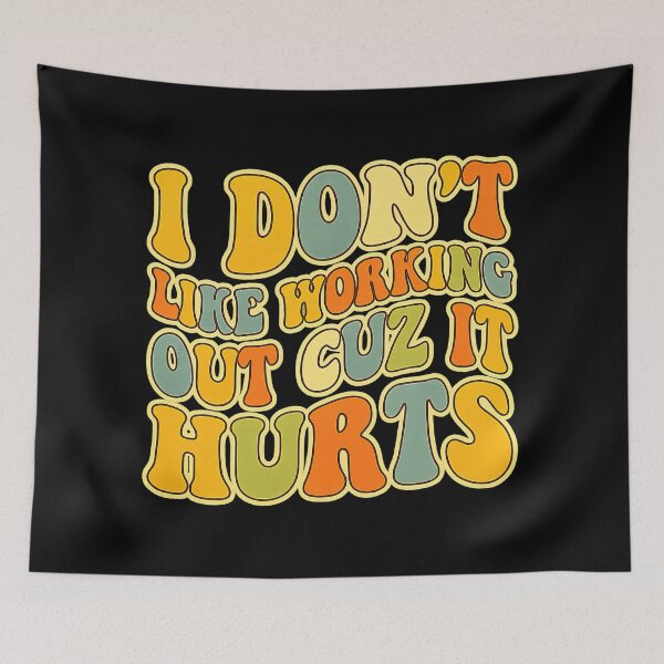 Item preview, I Don't Like Working Out Cuz It Hurts, Funny Retro Gym designed and sold by graphic-genie.