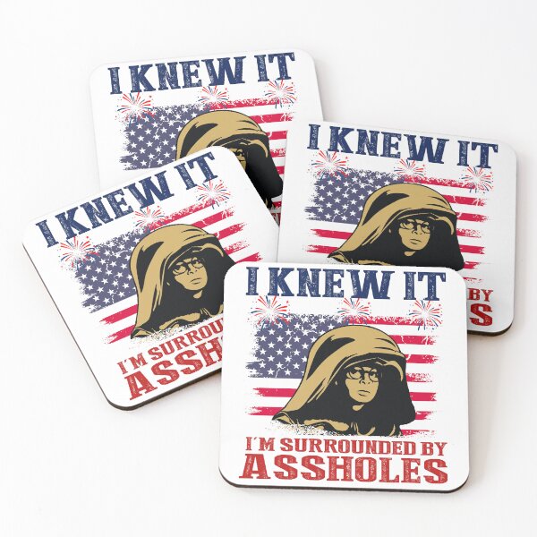 Item preview, I Knew It I'm Surrounded By Assholes Funny Movie Patriotic 4th of July designed and sold by chibichibii.