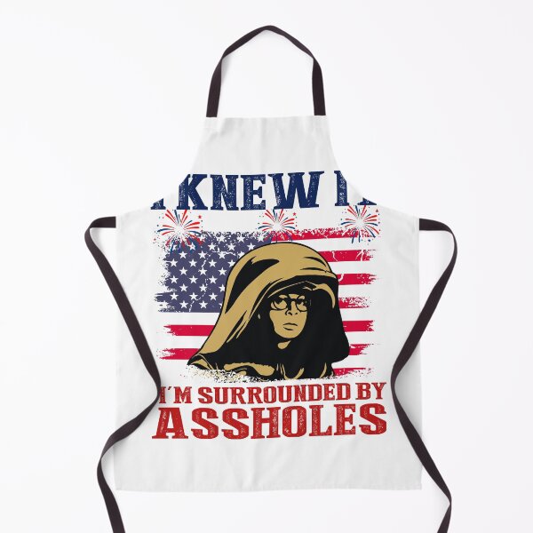 Item preview, I Knew It I'm Surrounded By Assholes Funny Movie Patriotic 4th of July designed and sold by chibichibii.