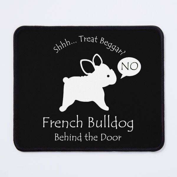 Item preview, Funny French Bulldog Treat Beggar Behind the Door White Text designed and sold by Na7nasColorShop.