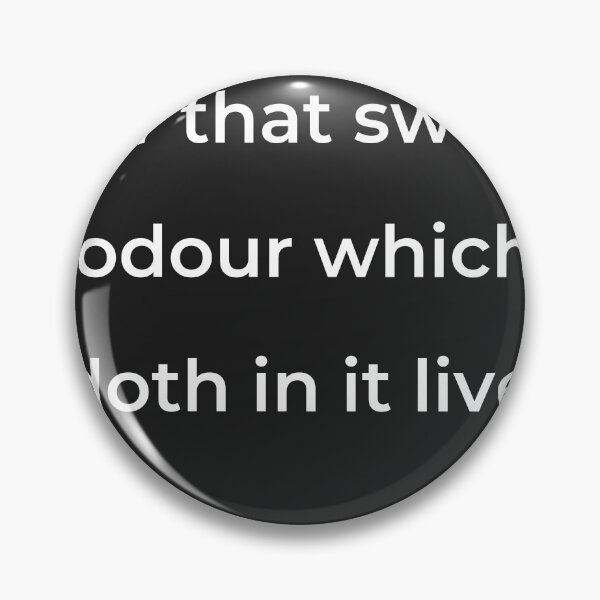 Item preview, "For that sweet odour which doth in it live." - print white designed and sold by ariksworld.