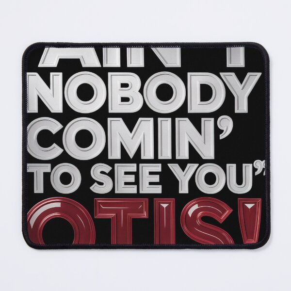Item preview, Ain't-Nobody-Coming-To-See-You-Otis #1131 designed and sold by pple-frame.