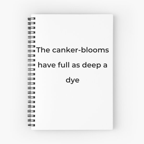 Item preview, "The canker-blooms have full as deep a dye" - print black designed and sold by ariksworld.