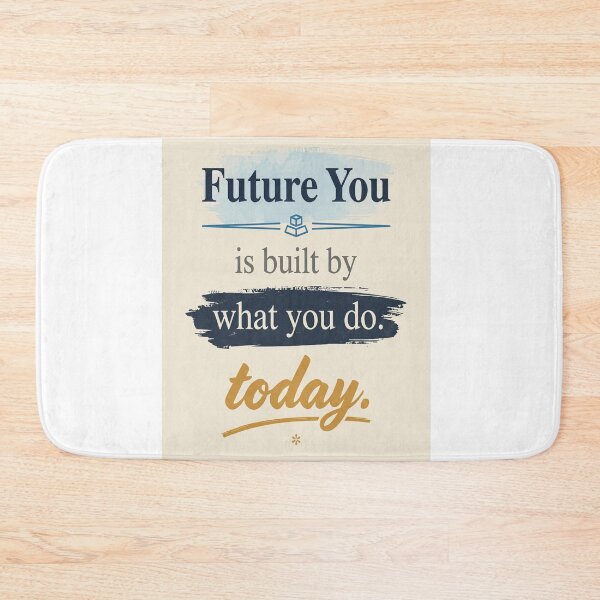 Item preview, Future You Is Built By What You Do Today | Original Edition designed and sold by DesignerThreads.
