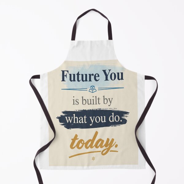 Item preview, Future You Is Built By What You Do Today | Original Edition designed and sold by DesignerThreads.