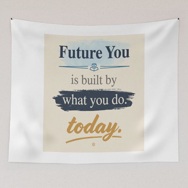Item preview, Future You Is Built By What You Do Today | Original Edition designed and sold by DesignerThreads.