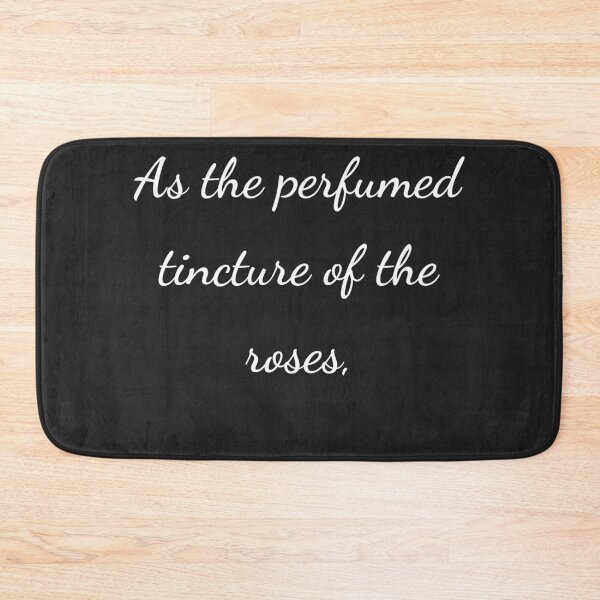 Item preview, "As the perfumed tincture of the roses," - handwriting white designed and sold by ariksworld.