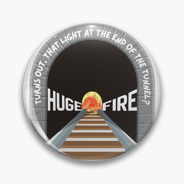 Item preview, Turns out, that light at the end of the tunnel….HUGE FIRE WHAT AM designed and sold by 2CRE8IVE4925.