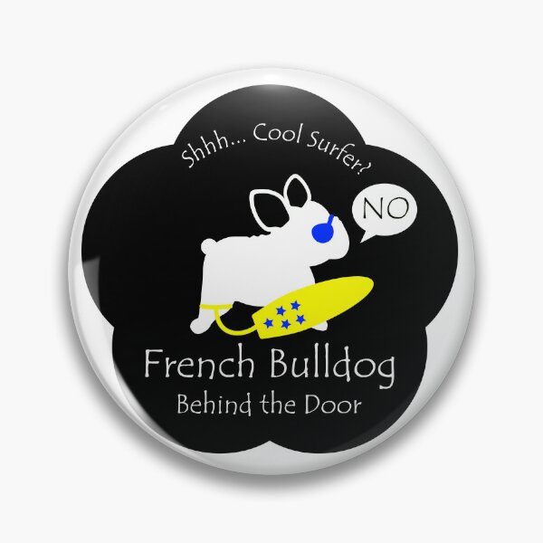 Item preview, Funny French Bulldog Cool Surfer Behind the Door Black Base designed and sold by Na7nasColorShop.