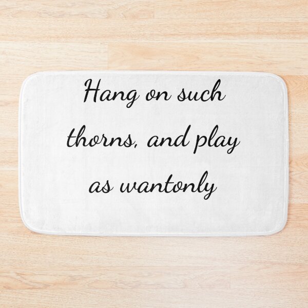 Item preview, "Hang on such thorns, and play as wantonly" - handwriting black designed and sold by ariksworld.