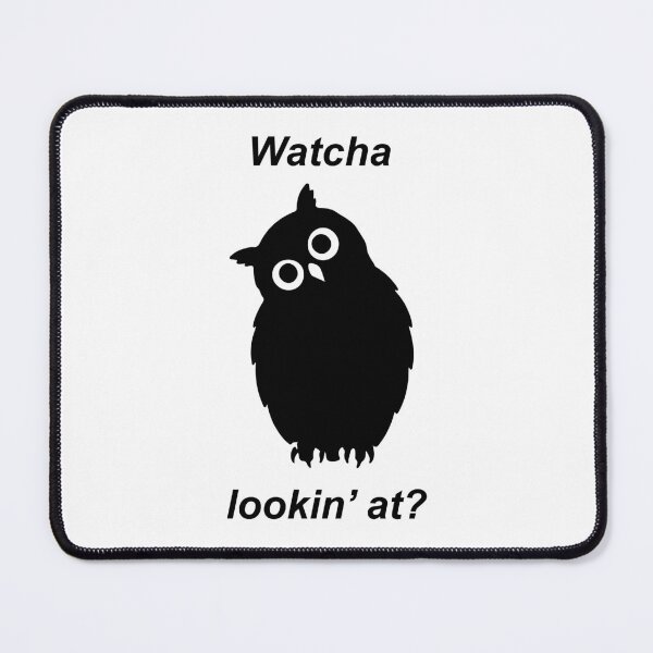 Item preview, Owl Be Watching You - Whatcha Lookin’ At? designed and sold by Anvc-Art.
