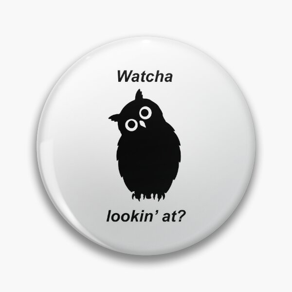 Item preview, Owl Be Watching You - Whatcha Lookin’ At? designed and sold by Anvc-Art.