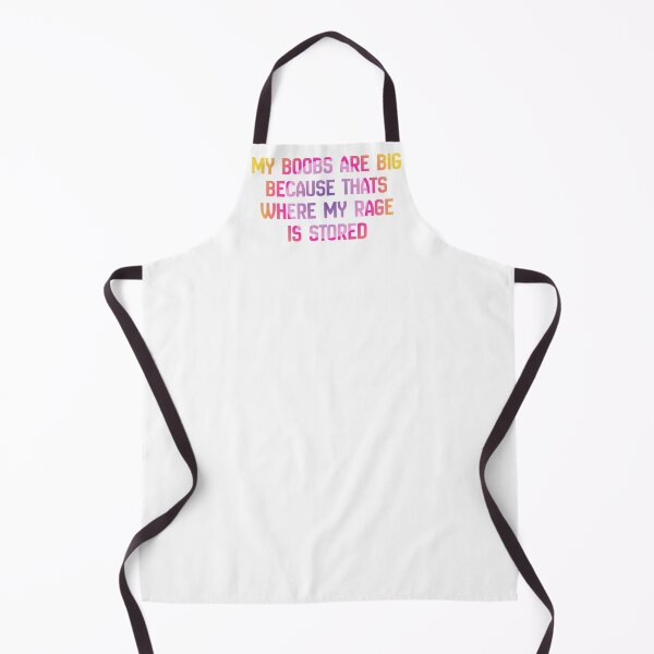 Item preview, My Boobs Are Big Because That’s Where My Rage Is Stored designed and sold by 2CRE8IVE4925.
