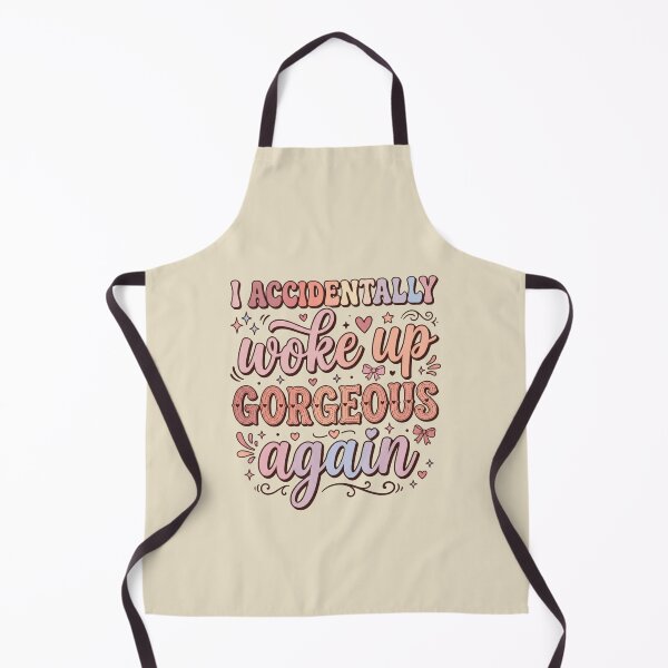 Item preview, I Accidentally Woke Up Gorgeous Again designed and sold by dudelinart.