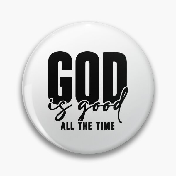 Item preview, God Is Good All The Time designed and sold by ElizabethMorri2.