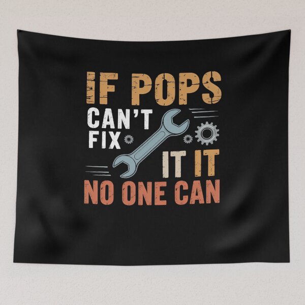 Item preview, If Pops Can't Fix It No One Can Pops Father's Day designed and sold by SapfireStuArt.