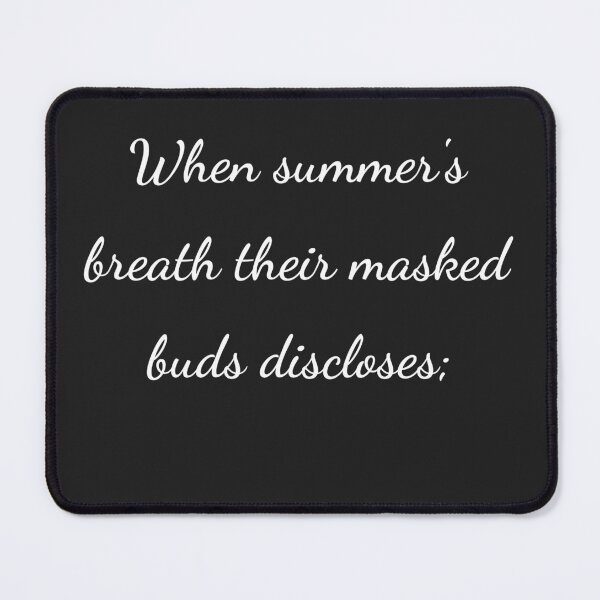 Item preview, "When summer's breath their masked buds discloses;" - handwriting white designed and sold by ariksworld.