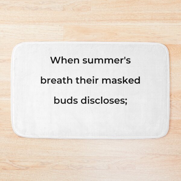 Item preview, "When summer's breath their masked buds discloses;" - print black designed and sold by ariksworld.