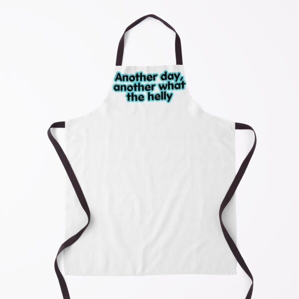 Item preview, Another Day another what the helly  designed and sold by 2CRE8IVE4925.