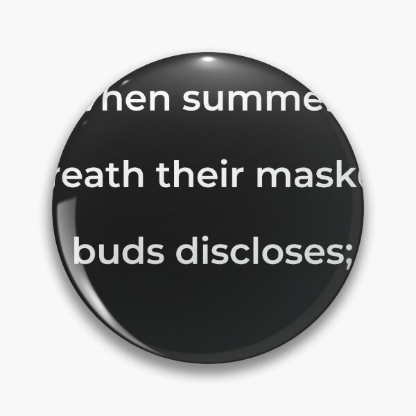 Item preview, "When summer's breath their masked buds discloses;" - print white designed and sold by ariksworld.