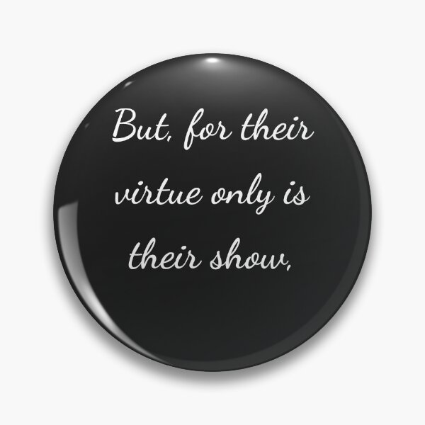 Item preview, "But, for their virtue only is their show," - handwriting white designed and sold by ariksworld.