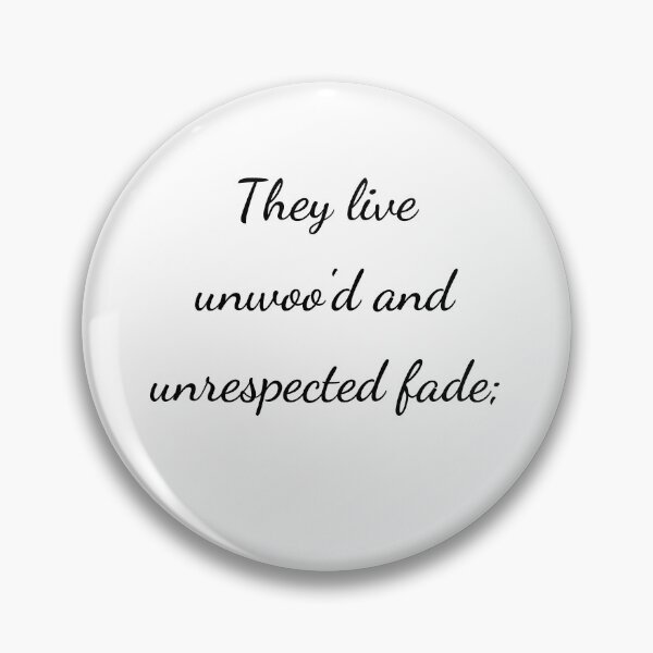 Item preview, "They live unwoo'd and unrespected fade;" - handwriting black designed and sold by ariksworld.