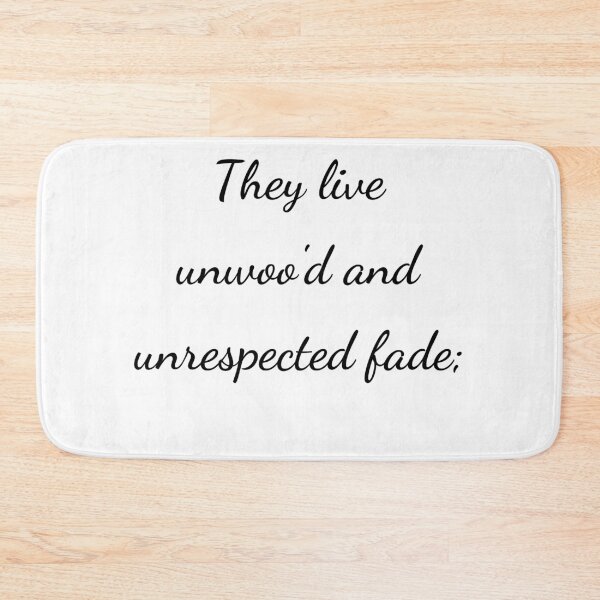 Item preview, "They live unwoo'd and unrespected fade;" - handwriting black designed and sold by ariksworld.