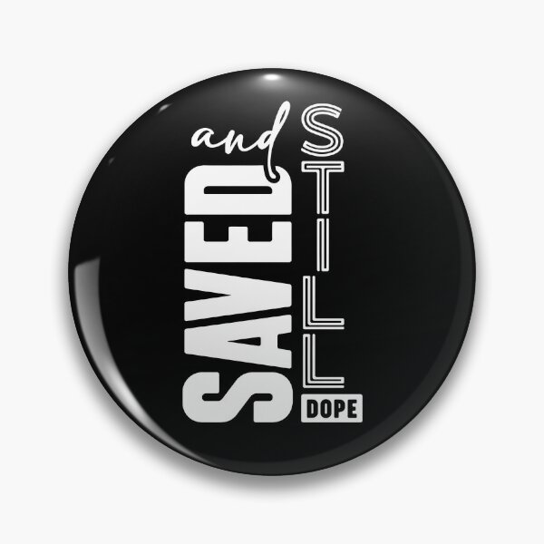Item preview, Saved And Still Dope designed and sold by Poopielandia.