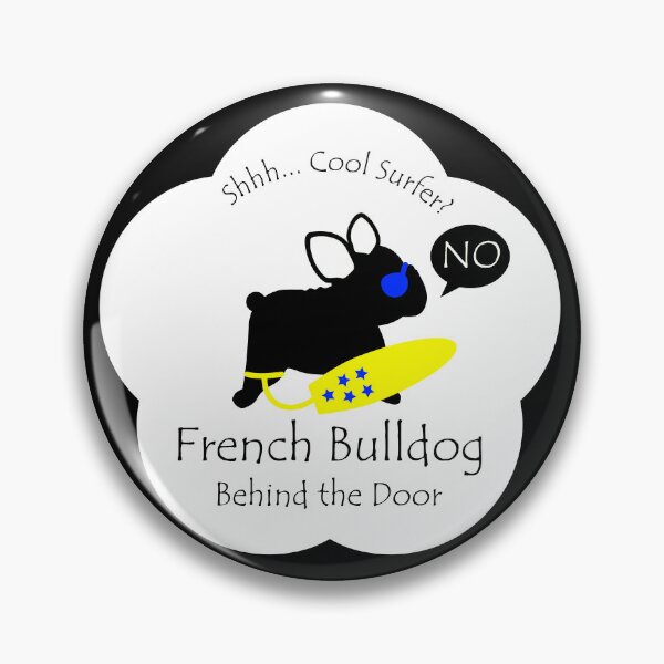 Item preview, Funny French Bulldog Cool Surfer Behind the Door White Base designed and sold by Na7nasColorShop.