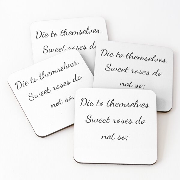 Item preview, "Die to themselves. Sweet roses do not so;" - handwriting black designed and sold by ariksworld.
