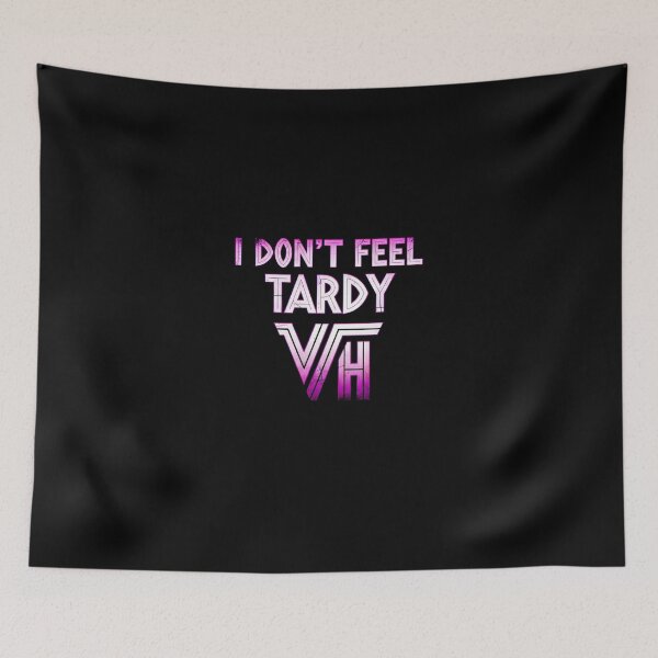 Item preview, I Don't Feel Tardy VH #6290 designed and sold by lukas-lei-art.