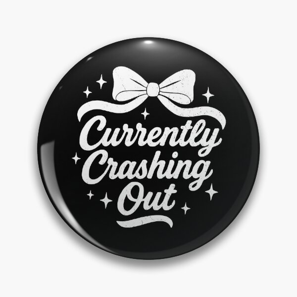 Item preview, Currently Crashing Out designed and sold by Home-Crea-Abode.