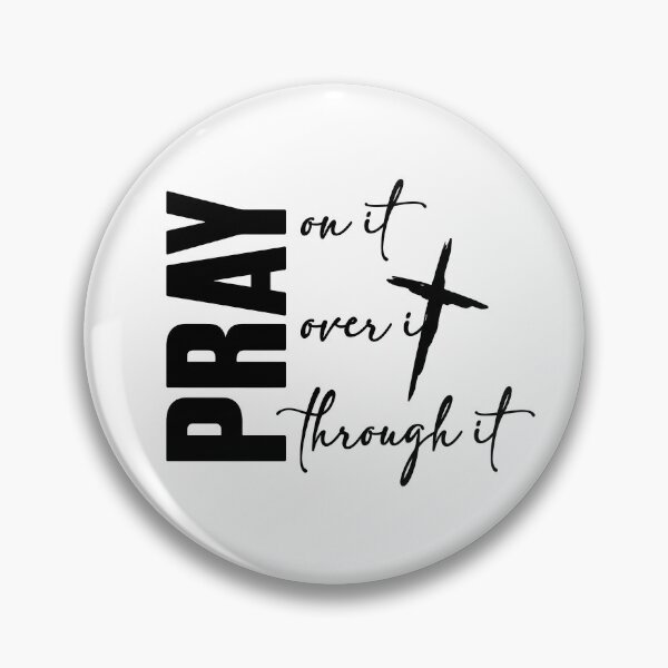 Item preview, Pray On It Over It Through It designed and sold by ElizabethMorri2.
