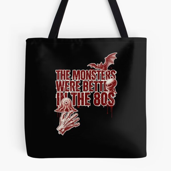 Item preview, The Monsters Were Better in the 80s, Retro Horror Vintage Crimson designed and sold by CryptReel.