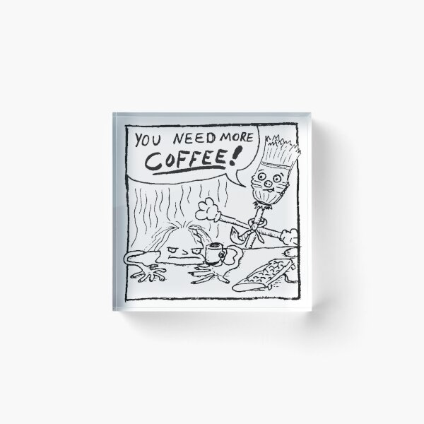 Item preview, You Need More Coffee! designed and sold by Bog-Man.