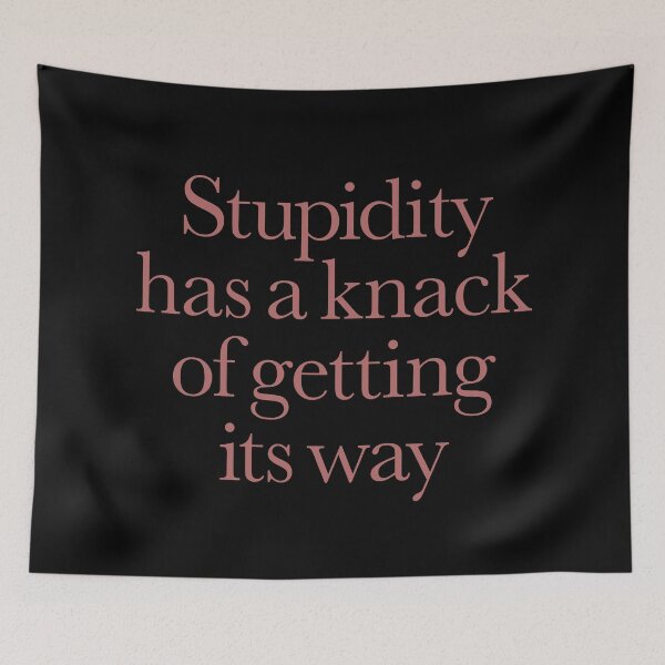 Item preview, Stupidity has a knack of getting its way. v.1 designed and sold by x1brett.