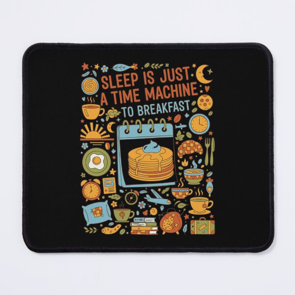 Item preview, Breakfast Sleep Is Just A Time Machine designed and sold by LuminOrb.