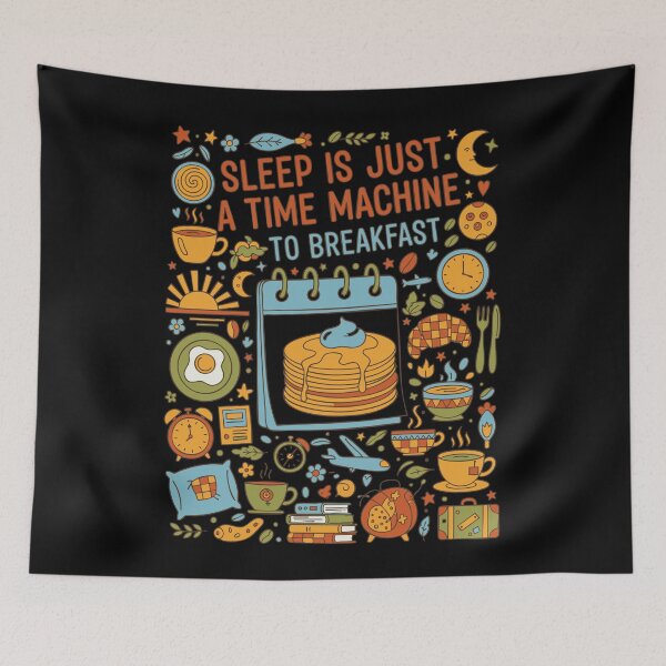 Item preview, Breakfast Sleep Is Just A Time Machine designed and sold by LuminOrb.
