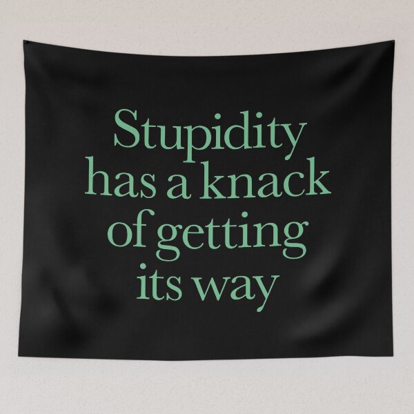 Item preview, Stupidity has a knack of getting its way. v.3 designed and sold by x1brett.